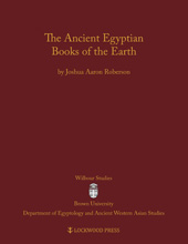 E-book, The Ancient Egyptian Books of the Earth, Roberson, Joshua Aaron, Lockwood Press