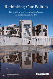 E-book, Rethinking Our Politics : The political and constitutional future of Scotland and the UK, Luath Press