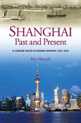 E-book, Shanghai, Past and Present : A Concise Socio-Economic History, 1842-2012, Liverpool University Press