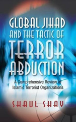 eBook, Global Jihad and the Tactic of Terror Abduction : A Comprehensive Review of Islamic Terrorist Organizations, Liverpool University Press