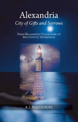 E-book, Alexandria : City of Gifts and Sorrows from Hellenistic Civilization to Multiethnic Metropolis, Liverpool University Press