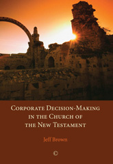eBook, Corporate Decision-Making in the Church of the New Testament, The Lutterworth Press