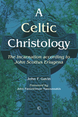 E-book, A Celtic Christology : The Incarnation According to John Scottus Eriugena, The Lutterworth Press