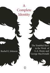 E-book, A Complete Identity : The Youthful Hero in the Work of G.A. Henty and George MacDonald, The Lutterworth Press
