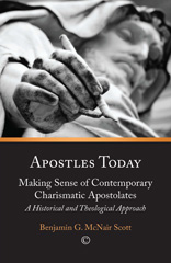 E-book, Apostles Today : Making Sense of Contemporary Charismatic Apostolates: A Historical and Theological Approach, The Lutterworth Press