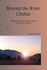 E-book, Beyond the River Chebar : Studies in Kingship and Eschatology in the Book of Ezekiel, The Lutterworth Press