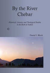 E-book, By the River Chebar : Historical, Literary, and Theological Studies in the Book of Ezekiel, The Lutterworth Press