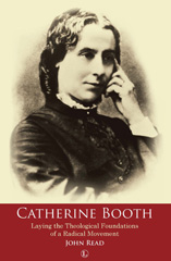 E-book, Catherine Booth : Laying the Theological Foundations of a Radical Movement, The Lutterworth Press