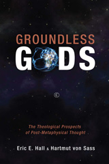 E-book, Groundless Gods : The Theological Prospects of Post-Metaphysical Thought, The Lutterworth Press
