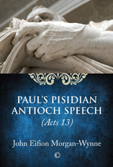 E-book, Paul's Pisidian Antioch Speech : (Acts 13), The Lutterworth Press