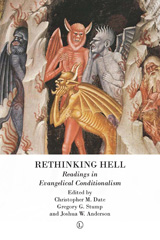 E-book, Rethinking Hell : Readings in Evangelical Conditionalism, The Lutterworth Press