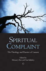 E-book, Spiritual Complaint : The Theology and Practice of Lament, The Lutterworth Press