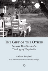 E-book, The Gift of the Other : Levinas, Derrida, and a Theology of Hospitality, Shepherd, Andrew, The Lutterworth Press