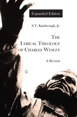 E-book, The Lyrical Theology of Charles Wesley : A Reader (Expanded Edition), The Lutterworth Press