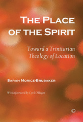 E-book, The Place of the Spirit : Toward a Trinitarian Theology of Location, The Lutterworth Press