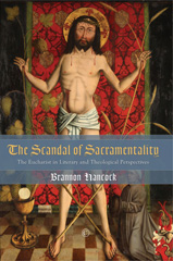 E-book, The Scandal of Sacramentality : The Eucharist in Literary and Theological Perspectives, The Lutterworth Press