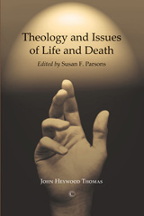 E-book, Theology and Issues of Life and Death, The Lutterworth Press