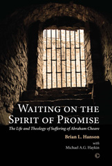 E-book, Waiting on the Spirit of Promise : The Life and Theology of Suffering of Abraham Cheare, The Lutterworth Press