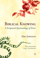 E-book, Biblical Knowing : A Scriptural Epistemology of Error, The Lutterworth Press