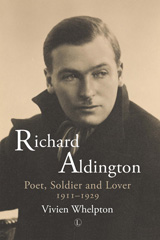 E-book, Richard Aldington : Poet, Soldier and Lover 1911-1929, The Lutterworth Press