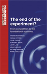 E-book, End of the experiment? : From competition to the foundational economy, Manchester University Press