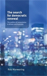 E-book, The search for democratic renewal : The politics of consultation in Britain and Australia, Manchester University Press