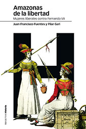 eBook, Amazonas de la libertad : mujeres liberales contra Fernando VII, Marcial Pons Historia