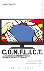 E-book, CONFLICT - The Insiders' Guide to Storytelling in Factual/Reality TV & Film, Thirkell, Robert, Methuen Drama