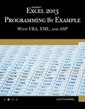 E-book, Microsoft Excel 2013 Programming by Example with VBA, XML, and ASP, Mercury Learning and Information