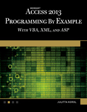 E-book, Microsoft Access 2013 Programming by Example with VBA, XML, and ASP, Mercury Learning and Information