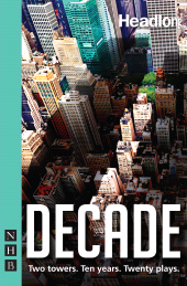 E-book, Decade : Two towers. Ten years. Twenty plays., Nick Hern Books