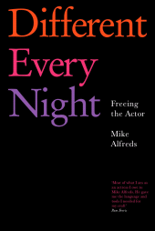 eBook, Different Every Night : Freeing the Actor, Nick Hern Books