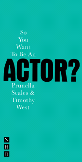 E-book, So You Want To Be An Actor?, Nick Hern Books
