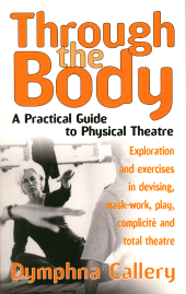 E-book, Through The Body : A Practical Guide to Physical Theatre, Nick Hern Books