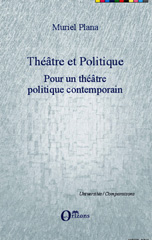 E-book, Théâtre et politique, vol. 2: : Pour un théâtre politique contemporain, Orizons