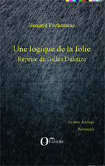 E-book, Une logique de la folie : reprise de Gilles Deleuze, Forthomme, Bernard, 1952-, Orizons