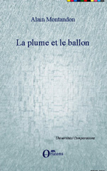E-book, La plume et le ballon Alain Montandon, Orizons