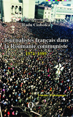 E-book, Journalistes français dans la Roumanie communiste : 1974-1989, Editions Orizons