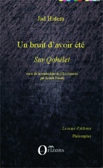 E-book, Un bruit d'avoir été : Sur Qohélet - Suivi de la traduction de l'Ecclésiaste par Ernest Renan, Editions Orizons