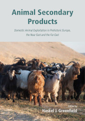E-book, Animal Secondary Products : Domestic Animal Exploitation in Prehistoric Europe, the Near East and the Far East, Oxbow Books
