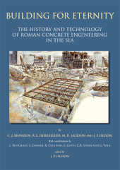 E-book, Building for Eternity : the History and Technology of Roman Concrete Engineering in the Sea, Oxbow Books