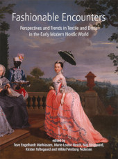 eBook, Fashionable Encounters : Perspectives and trends in textile and dress in the Early Modern Nordic World, Oxbow Books