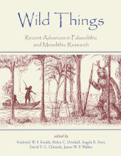 E-book, Wild Things : Recent advances in Palaeolithic and Mesolithic research, Oxbow Books