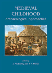 E-book, Medieval Childhood : Archaeological Approaches, Oxbow Books