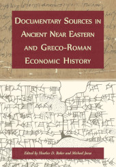 E-book, Documentary Sources in Ancient Near Eastern and Greco-Roman Economic History : Methodology and Practice, Oxbow Books