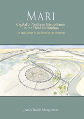 E-book, Mari : Capital of Northern Mesopotamia in the Third Millennium : The archaeology of Tell Hariri on the Euphrates, Oxbow Books