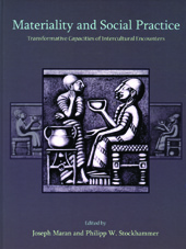 eBook, Materiality and Social Practice : Transformative Capacities of Intercultural Encounters, Oxbow Books