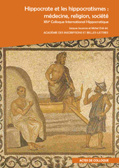 E-book, Hippocrate et les hippocratismes : medecine, religion, societe : Actes du XIVe Colloque International Hippocratique, organise pae Mme Veronique Boudon-Millot, M. Guy Cobolet, M. Paul Demont, Mme Alessia Guardasole, M. Jacques Jouanna et Mme Caroline Magdelaine a la Maison de la Recherche, a, Peeters Publishers