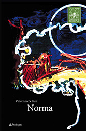 E-book, Norma [di] Vincenzo Bellini, Bellini, Vincenzo, Pendragon
