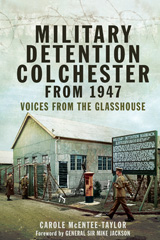 E-book, Military Detention Colchester From 1947 : Voices from the Glasshouse, Pen and Sword